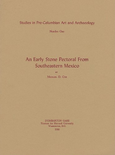 Beispielbild fr An Early Stone Pectoral from Southeastern Mexico [Studies in Pre-Columbian Art & Archaeology No. 1] zum Verkauf von Tiber Books