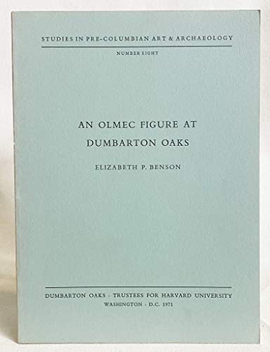 Beispielbild fr Olmec Figure at Dumbarton Oaks (Studies in Pre Columbian Art and Archaeology No. 8) zum Verkauf von Weird Books