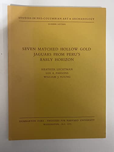 Stock image for Seven Matched Hollow Gold Jaguars from Peru's Early Horizon [Studies in Pre-Columbian Art & Archaeology No. 16] for sale by Tiber Books