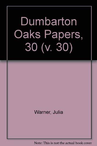 9780884020677: Dumbarton Oaks Papers, No 30, 1976: v. 30