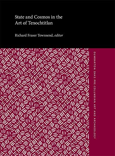 9780884020837: State and Cosmos in the Art of Tenochtitlan: 20 (Dumbarton Oaks Pre-Columbian Art and Archaeology Studies Series)