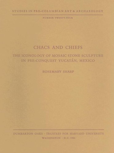 Stock image for Chacs and Chiefs: The Iconology of Mosaic Stone Sculpture in Pre-Conquest Yucutan, Mexico for sale by N. Fagin Books