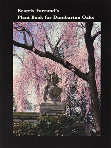 9780884021025: Beatrix Farrand's Plant Book for Dumbarton Oaks (Dumbarton Oaks Other Titles in Garden History)