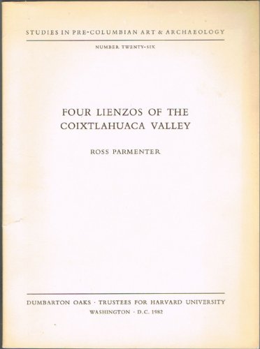 Imagen de archivo de Four Lienzos of the Coixtlahuaca Valley (Studies in Pre-Columbian Art & Archaeology ; No.26) a la venta por Pelican Bay Books