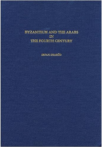 Byzantium and the Arabs in the Fourth Century