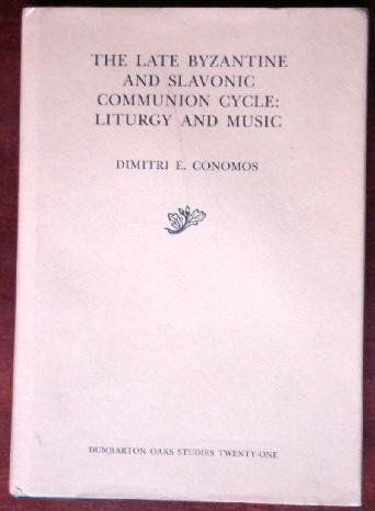 Imagen de archivo de The Late Byzantine and Slavonic Communion Cycle: Liturgy and Music [Dumbarton Oaks Studies 21] a la venta por Tiber Books