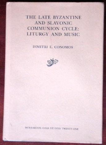 9780884021346: The Late Byzantine and Slavonic Communion Cycle: Liturgy and Music