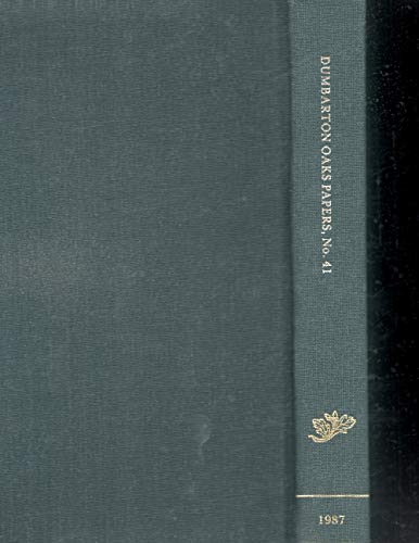 Stock image for Dumbarton Oaks Papers, Number Forty-One, 1987: Studies on Art and Archeology in Honor of Ernst Kitzinger on His Seventy-Fifth Birthday for sale by Arnold M. Herr