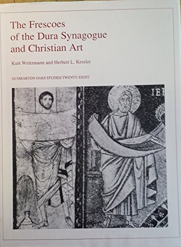 9780884021827: The Frescoes of the Dura Synagogue and Christian Art