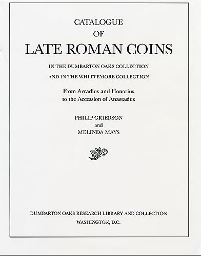9780884021933: From Arcadius and Honorius to the Accession of Anastasius (1) (Dumbarton Oaks Collection Series)