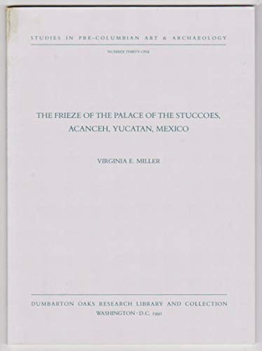 Imagen de archivo de The frieze of the Palace of the Stuccoes, Acanceh, Yucatan, Mexico a la venta por Carothers and Carothers