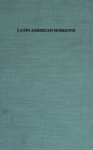 Imagen de archivo de Latin American Horizons: A Symposium at Dumbarton Oaks, 11th and 12th October 1986 a la venta por Tiber Books