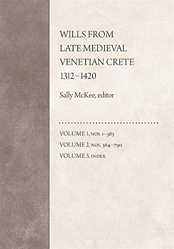 

Wills from Late Medieval Venetian Crete 1312-1420