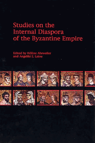 Beispielbild fr Studies on the Internal Diaspora of the Byzantine Empire, zum Verkauf von Sutton Books