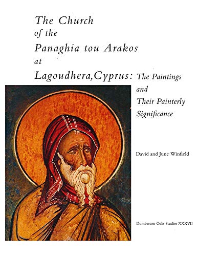 Beispielbild fr The Church of the Panaghia tou Arakos at Lagoudhera, Cyprus: The Paintings and Their Painterly Significance (Dumbarton Oaks Studies) zum Verkauf von Atticus Books