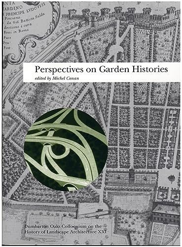 9780884022657: Perspectives on Garden Histories (Dumbarton Oaks Colloquium on the History of Landscape Architecture)