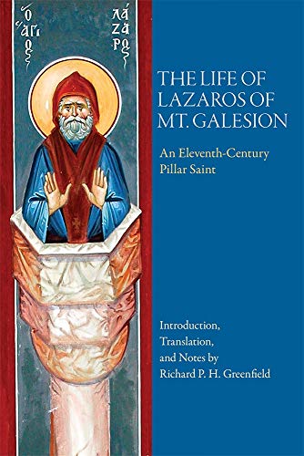 9780884022725: The Life of Lazaros of Mt. Galesion – An Eleventh–Century Pillar Saint: 3 (Dumbarton Oaks Byzantine Saints Lives)