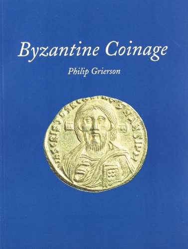 Byzantine Coinage (Dumbarton Oaks Byzantine Collection Publications) (9780884022749) by Grierson, Philip