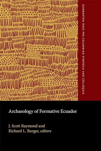 9780884022923: Archaeology of Formative Ecuador: A Symposium at Dumbarton Oaks, 7 and 8 October 1995