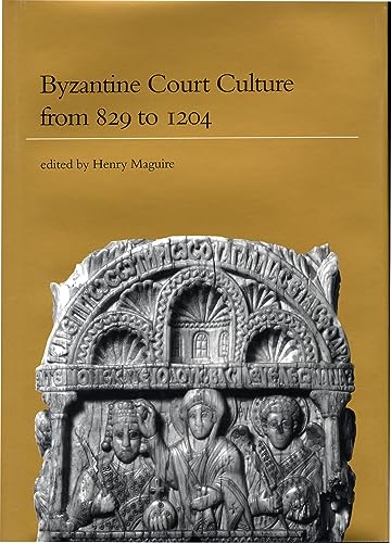 Beispielbild fr BYZANTINE COURT CULTURE FROM 829 TO 1204. zum Verkauf von Burwood Books
