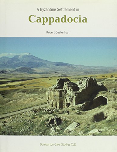 9780884023104: A Byzantine Settlement in Cappadocia: v. 42 (Dumbarton Oaks Studies)
