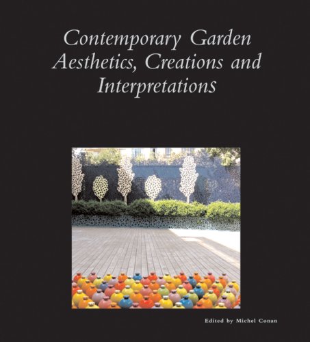 9780884023258: Contemporary Garden Aesthetics, Creations and Interpretations: 29 (Dumbarton Oaks Colloquium Series in the History of Landscape Architecture)