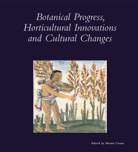 Beispielbild fr Botanical Progress, Horticultural Innovation and Cultural Change zum Verkauf von Blackwell's