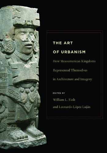 9780884023449: The Art of Urbanism: How Mesoamerican Kingdoms Represented Themselves in Architecture and Imagery (Dumbarton Oaks Pre-Columbian Studies)