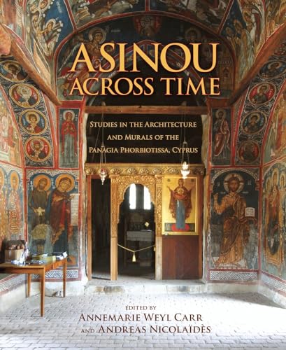 9780884023494: Asinou across Time: Studies in the Architecture and Murals of the Panagia Phorbiotissa, Cyprus: 43 (Dumbarton Oaks Studies)