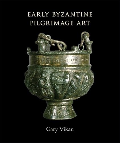 Beispielbild fr Early Byzantine Pilgrimage Art zum Verkauf von Blackwell's