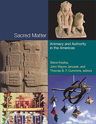 Stock image for Sacred Matter Animacy and Authority in the Americas PreColumbian Symposia and Colloquia for sale by PBShop.store US