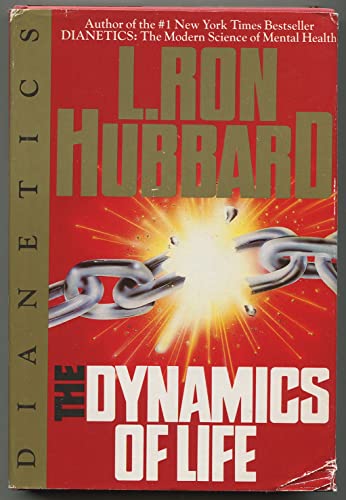 Stock image for The Dynamics of Life: An Introduction to Dianetics Discoveries for sale by ThriftBooks-Dallas