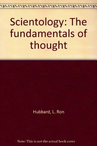 Scientology: The Fundamentals of Thought