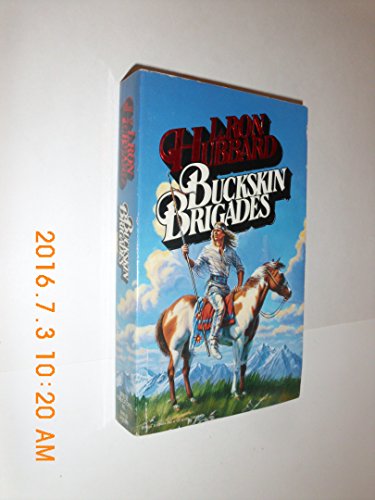 Imagen de archivo de Buckskin Brigades a la venta por Faith In Print