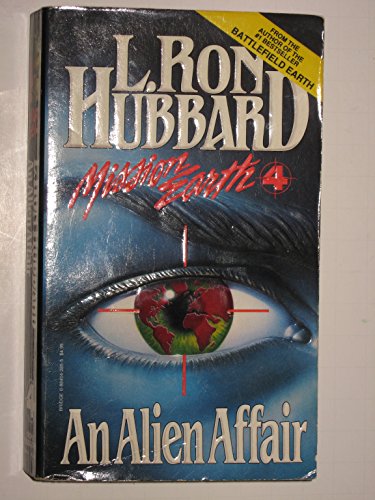 Beispielbild fr An Alien Affair (Mission Earth, Vol 4) zum Verkauf von Half Price Books Inc.