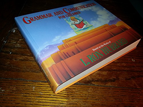 Grammar and Communication for Children Based on the Works of L. Ron Hubbard