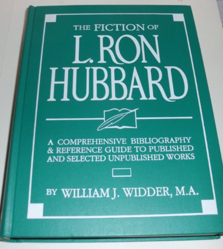 9780884049364: The Fiction of L. Ron Hubbard: A Comprehensive Bibliography and Reference Guide to Published and Selected Unpublished Works