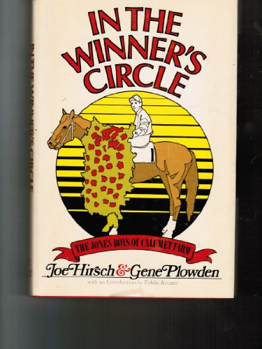 Stock image for In the Winner's Circle : The Jones Boys of Calumet Farm for sale by Better World Books