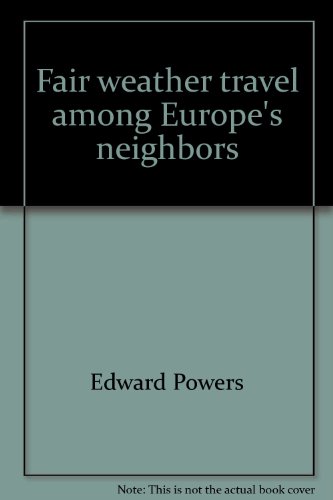 Stock image for Fair Weather Travelk among Europe's Neighbors for sale by Rare Reads