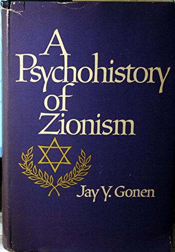 Stock image for A Psychohistory of Zionism for sale by Better World Books