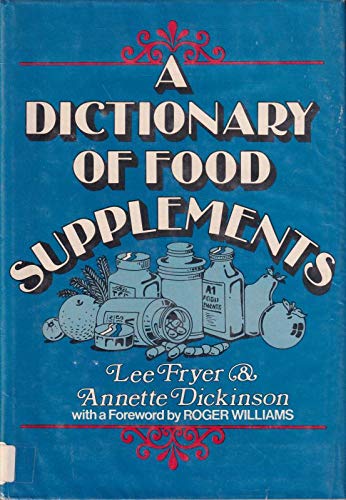 Beispielbild fr A Dictionary of Food Supplements : A Guide for Buying Vitamins, Minerals, and Other Foods for Health zum Verkauf von Better World Books
