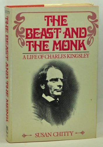 Stock image for The Beast and the Monk:A Life of Charles Kingsley for sale by GloryBe Books & Ephemera, LLC