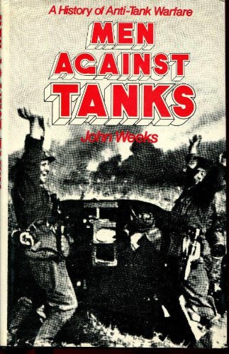 9780884051305: Men against tanks ;: A history of anti-tank warfare