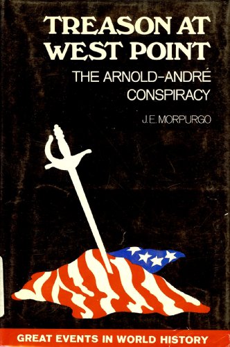 Beispielbild fr Treason at West Point : The Arnold-Andr Conspiracy zum Verkauf von Better World Books