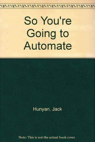 Stock image for So You're Going to Automate : An EDP Guide to Automation for Small Businesses for sale by Better World Books