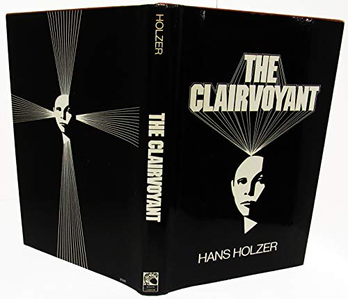 The clairvoyant (9780884053705) by Holzer, Hans [Dust Wrapper Design By Tony Destefano, Author Photo By Peter Lehner]