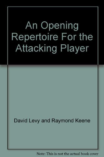 Stock image for An Opening Repertoire for the Attacking Player for sale by Richard Sylvanus Williams (Est 1976)