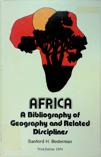 Africa A Bibliography of Geography and Related Disciplines