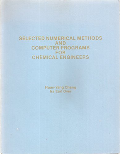 Stock image for Selected Numerical Methods and Computer Programs for Chemical Engineers for sale by Better World Books: West