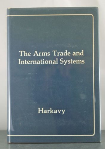 9780884100218: The Arms Trade and International Systems